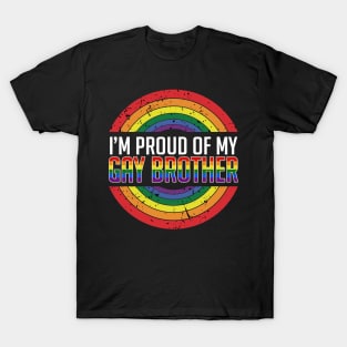 I'm Proud Of My Gay Brother T-Shirt